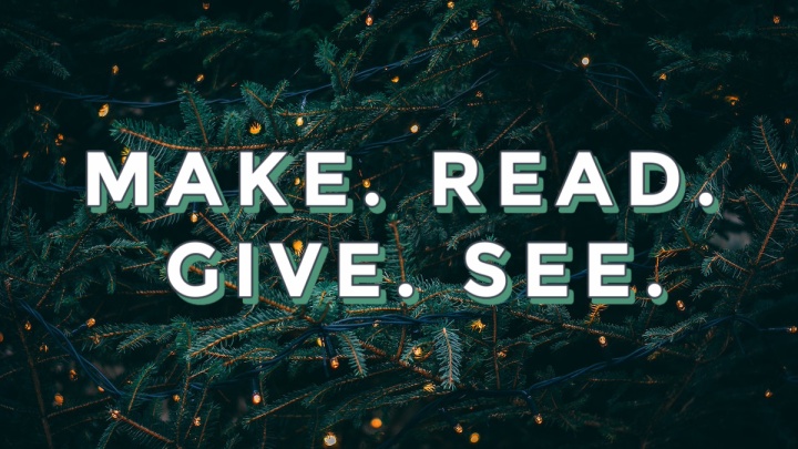 Manage your Christmas traditions with the Make, Read, Give, See method.